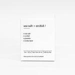 Sea Salt & Orchid -  8 oz Soy Candle: 8 oz